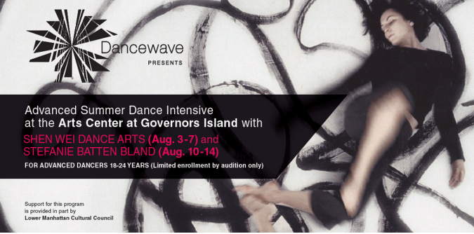 LAST AUDITION ON JULY 11! Dancewave collaborates with Shen Wei Dance Arts & Stefanie Batten Bland in its upcoming Advanced Summer Dance Intensive!
